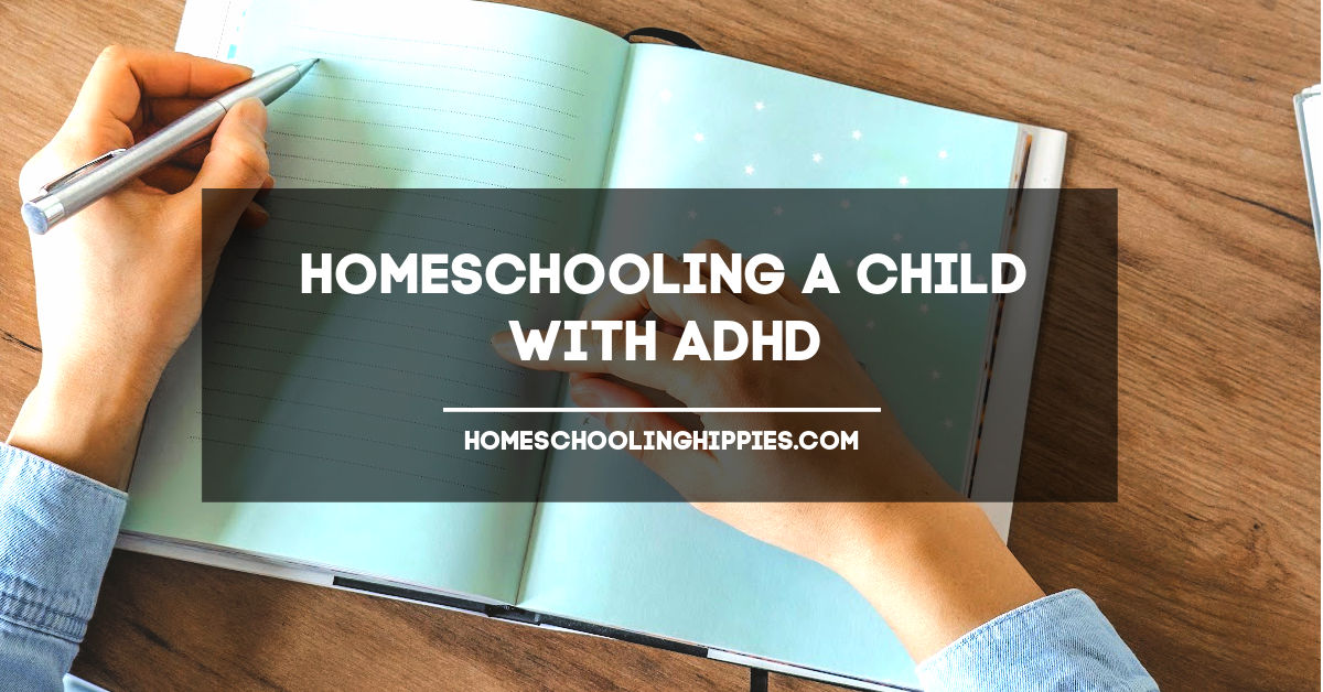 Homeschooling a Child With ADHD: 12 Tips For Making it Work ...